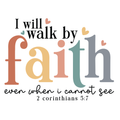 I Walk By Faith