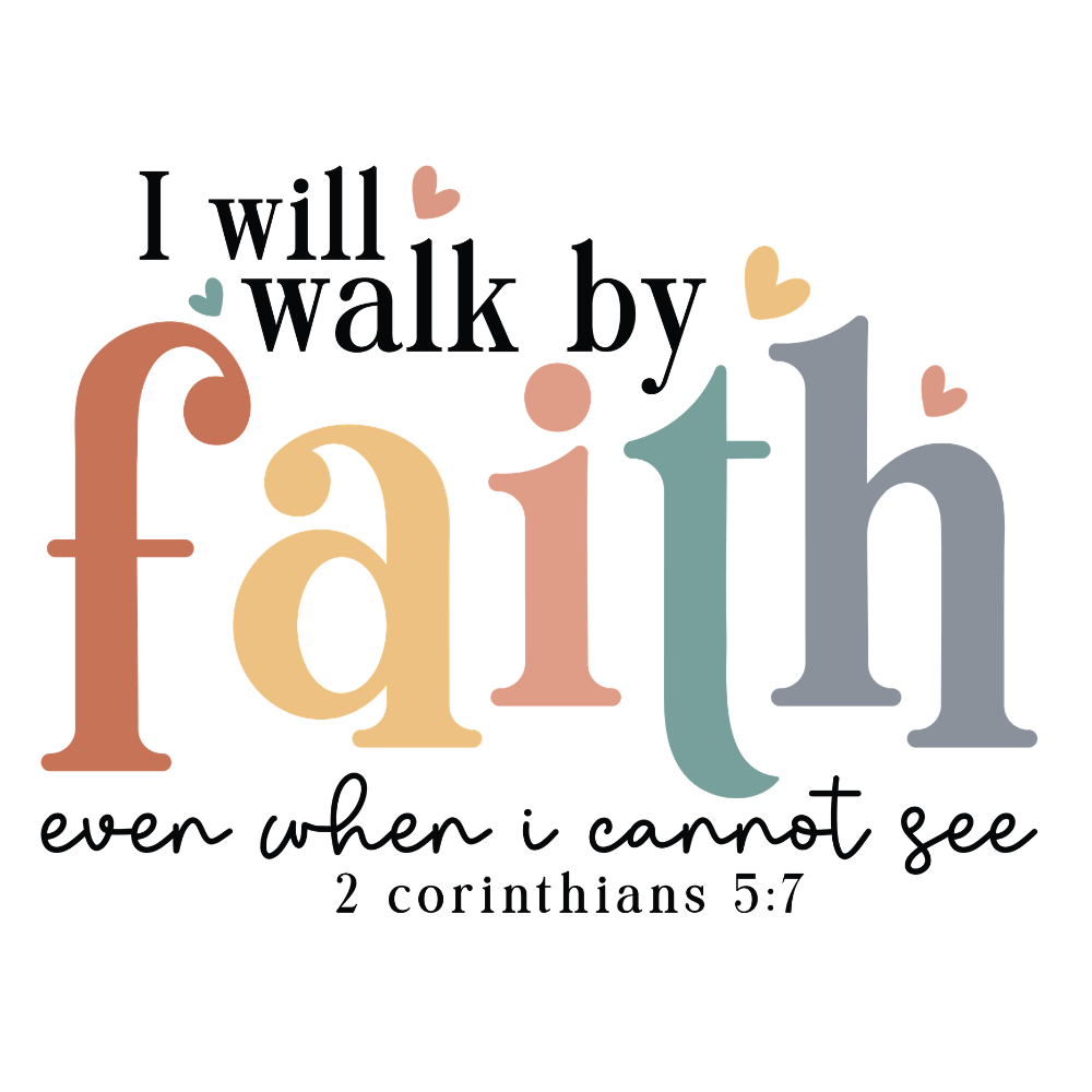 I Walk By Faith