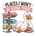 Places I Won't Be Going Today T-Shirt