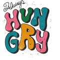 Always Hungry T-Shirt
