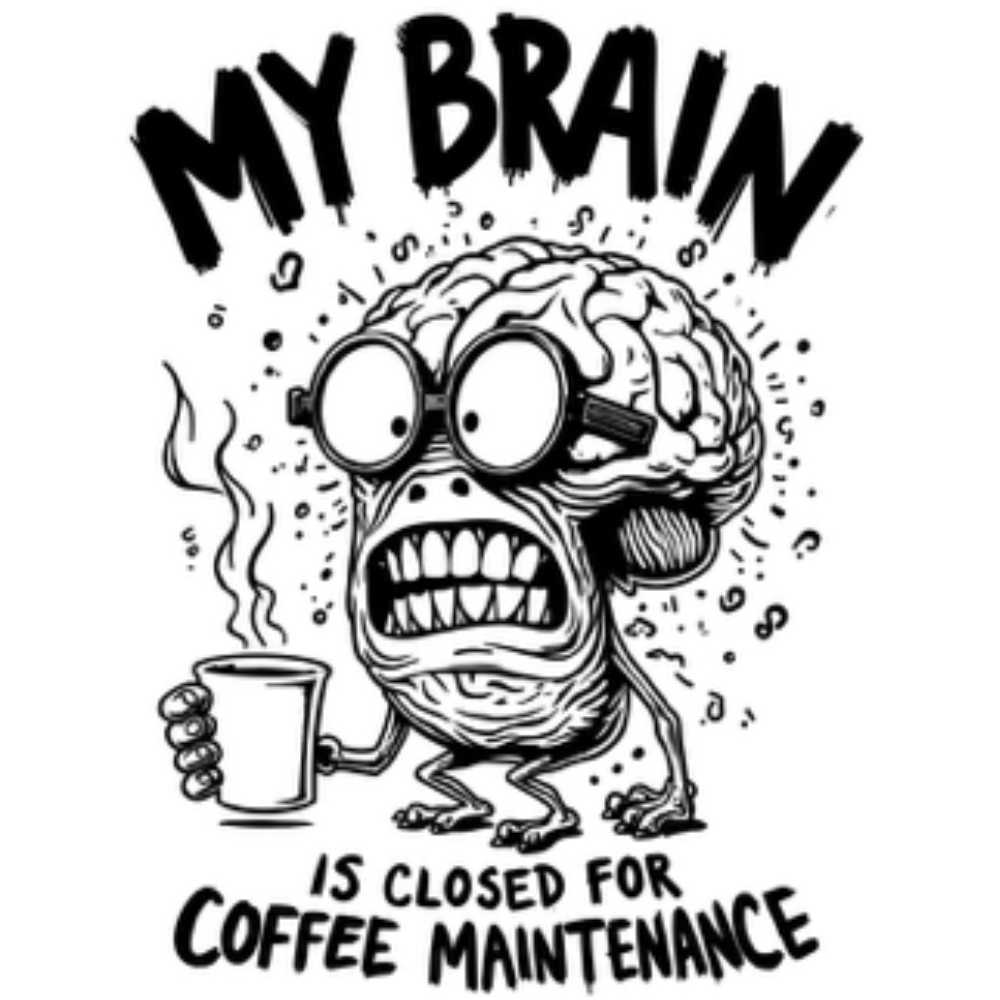 My Brain Is Closed for Coffee Maintenance Tee