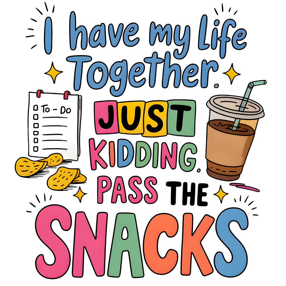 I Have My Life Together Graphic Tee