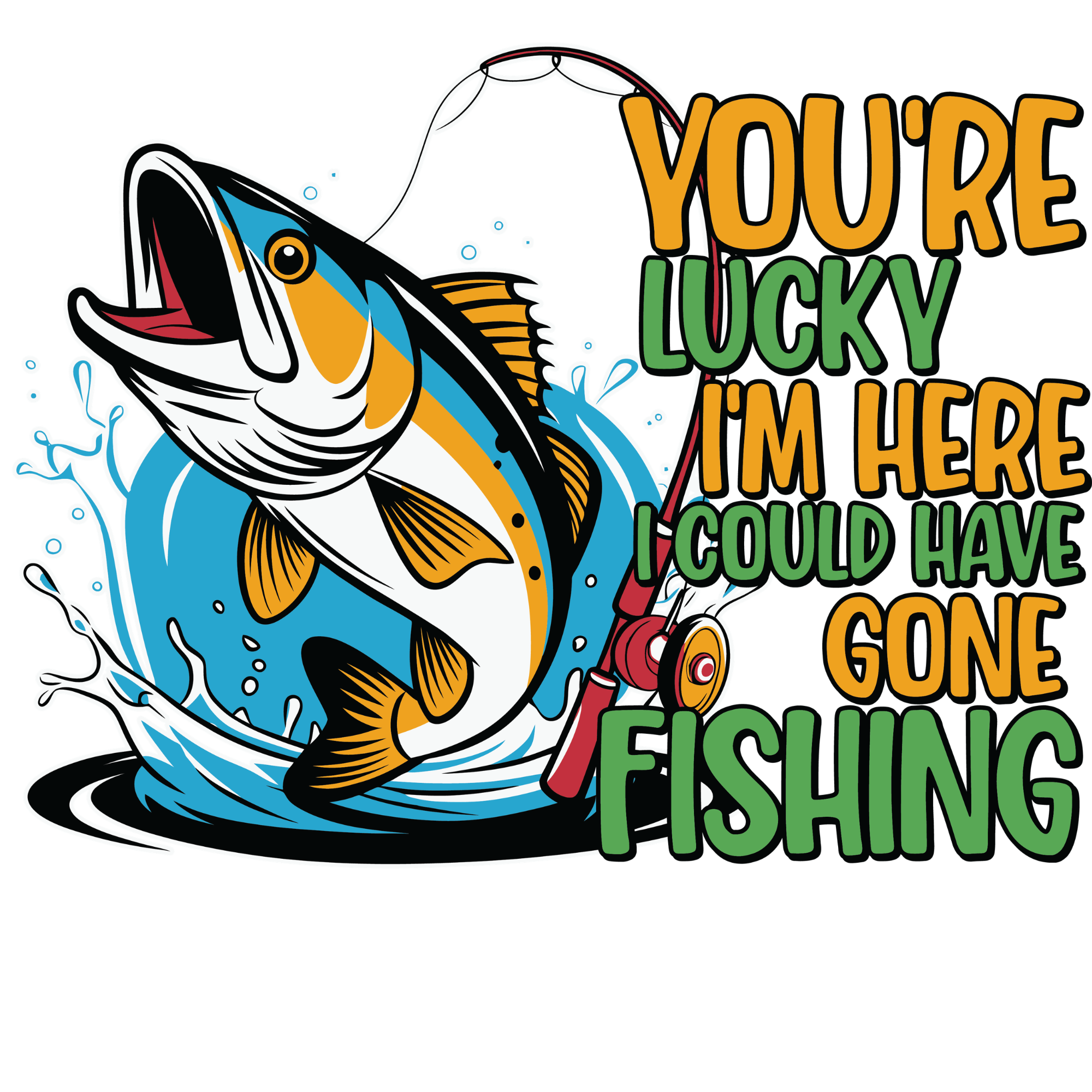 You're Lucky I'm Here Men's T-Shirt