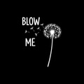 Blow Me Men's T-Shirt