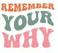 Remember Your Why Women's T-Shirt
