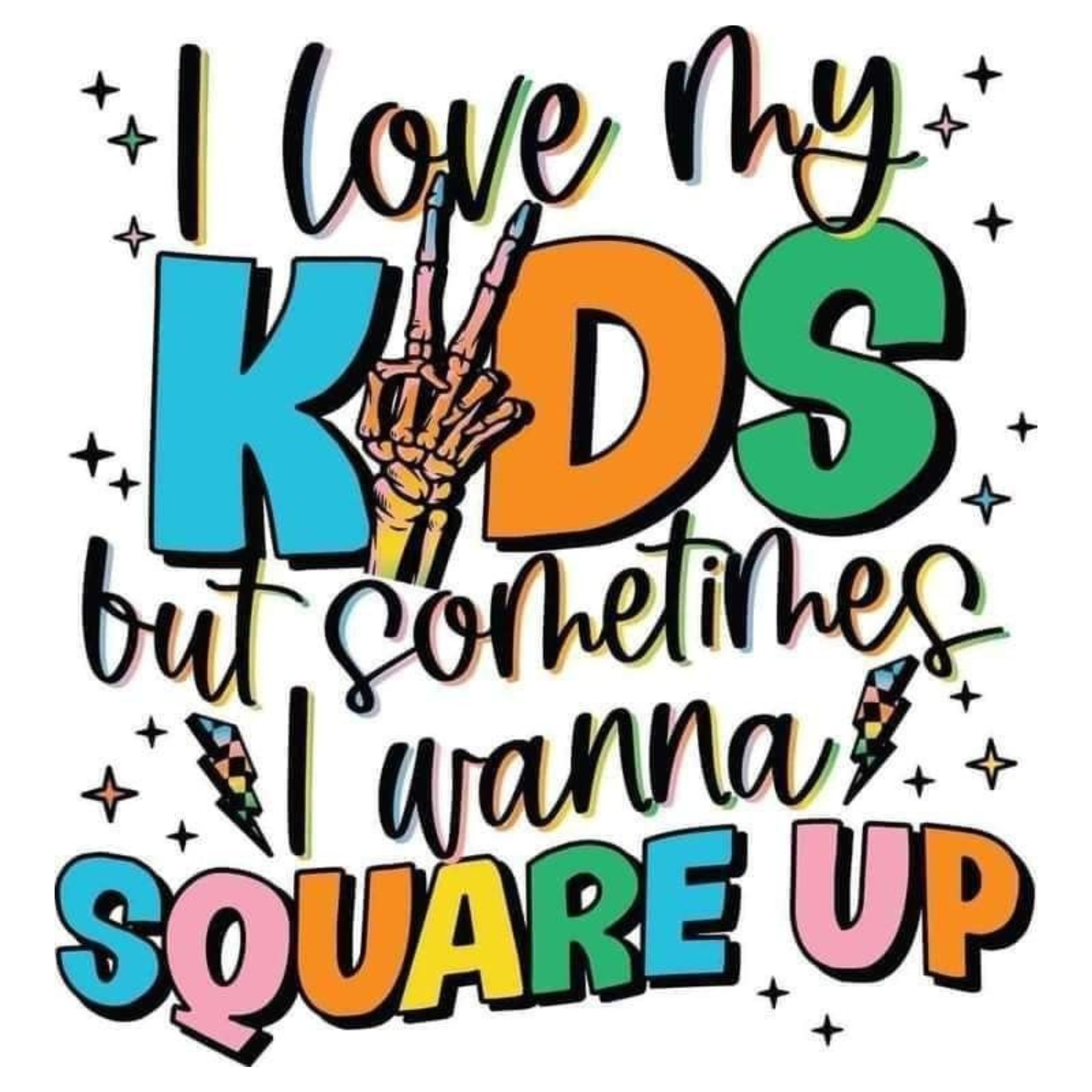 I Love My Kids But Sometimes I Wanna Square Up T-Shirt