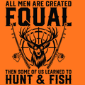 All Men Are Created Equal Hunt & Fish Tee